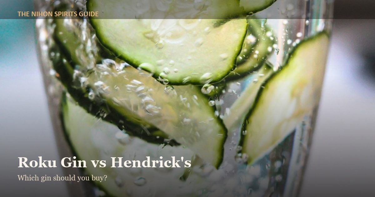 Roku gin vs Hendrick's gin comparison